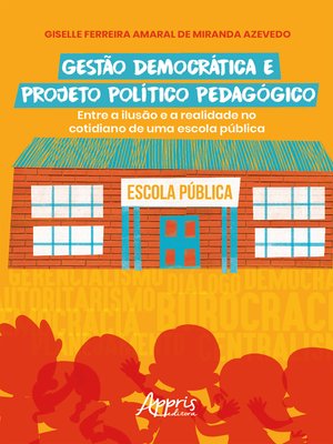 cover image of Gestão Democrática e Projeto Político Pedagógico